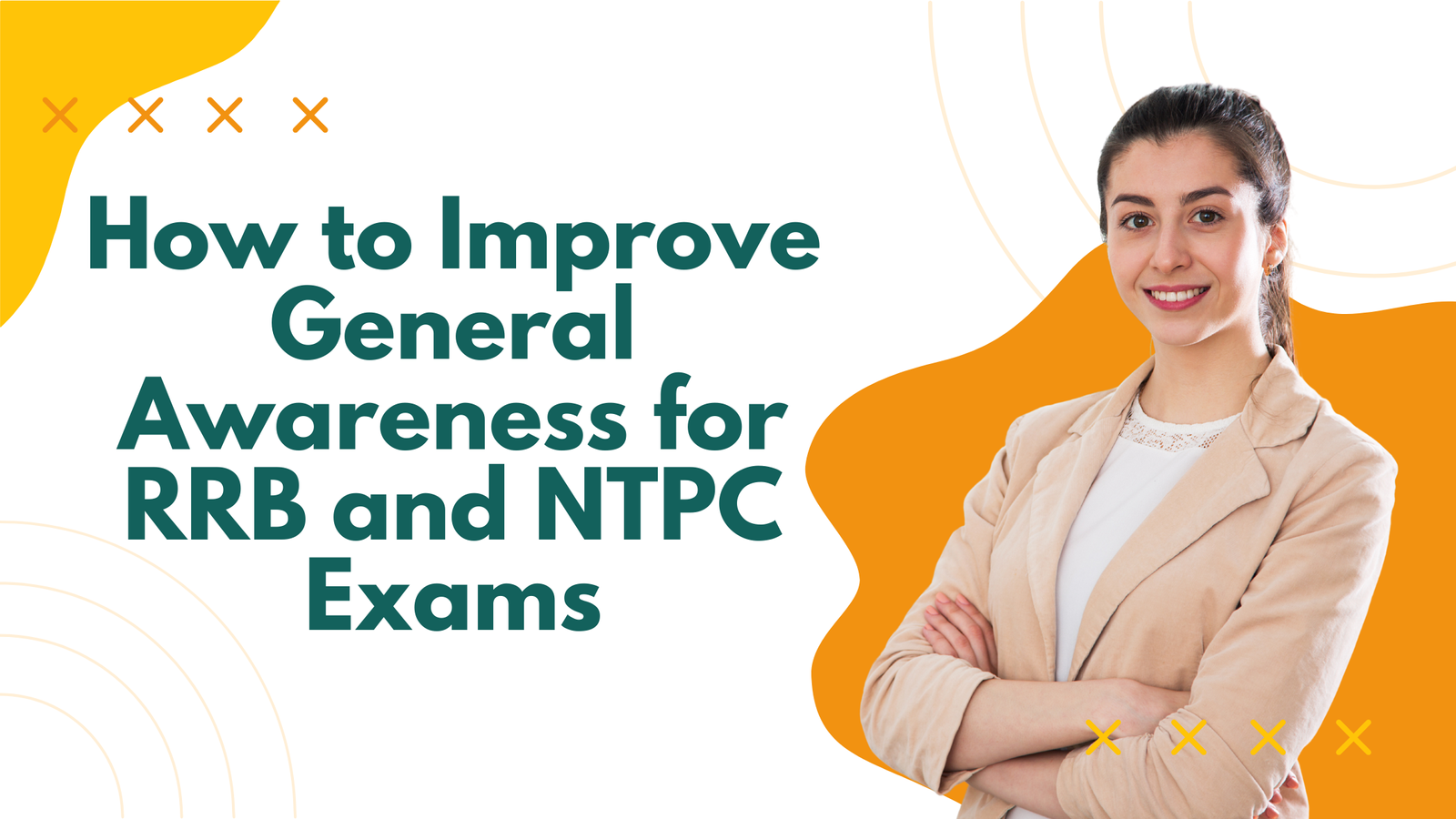 How to Improve General Awareness for RRB and NTPC Exams